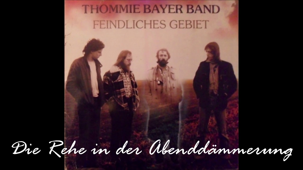 Thommie Bayer Band - Die Rehe in der Abenddämmerung