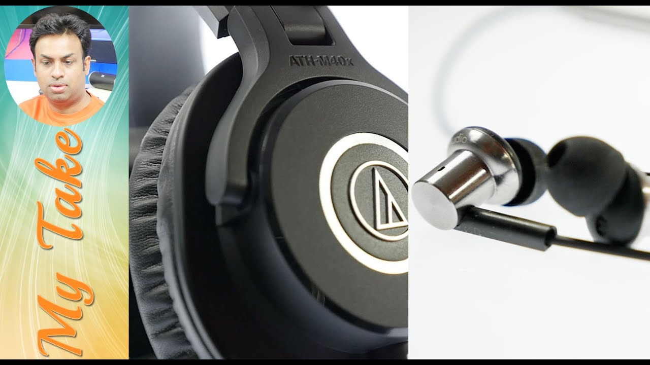 My Take - Headphones or Earphones!
