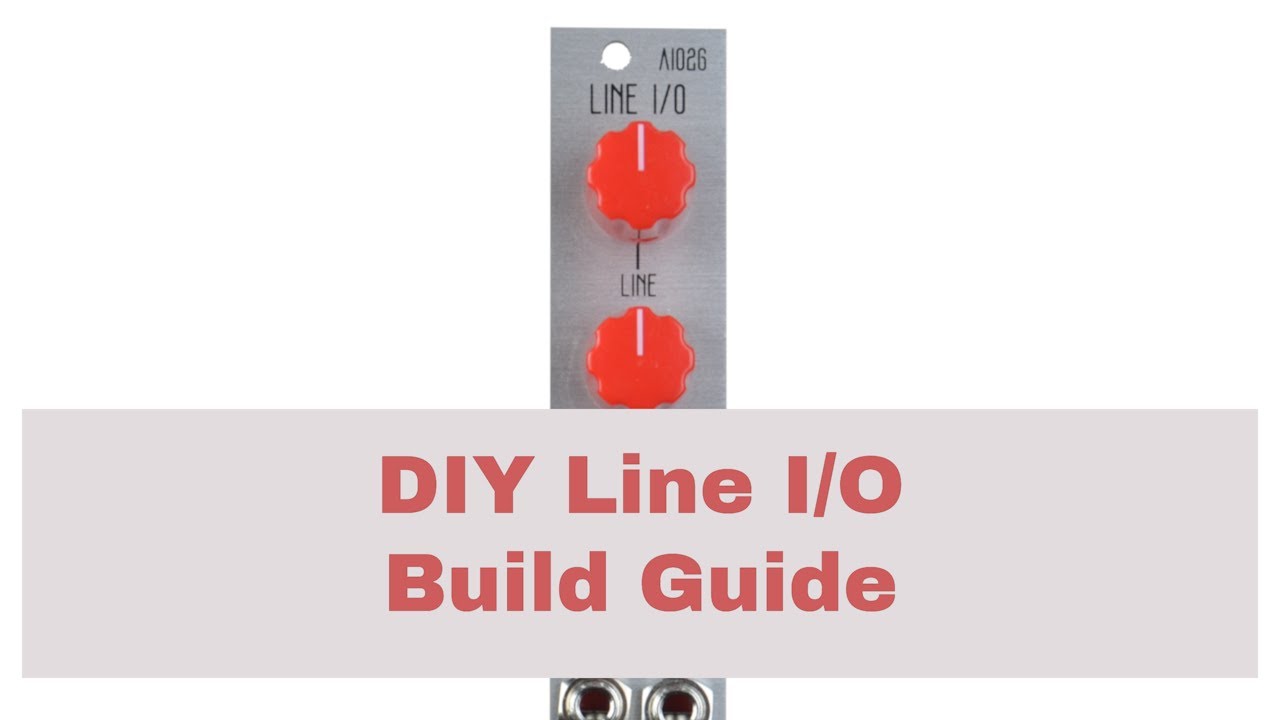 AI026 Eurorack Line I/O Interface Build Guide