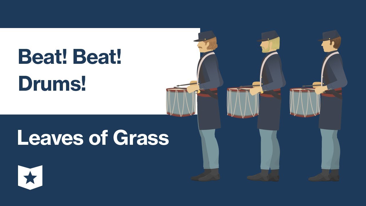 Leaves of Grass by Walt Whitman | Beat! Beat! Drums!