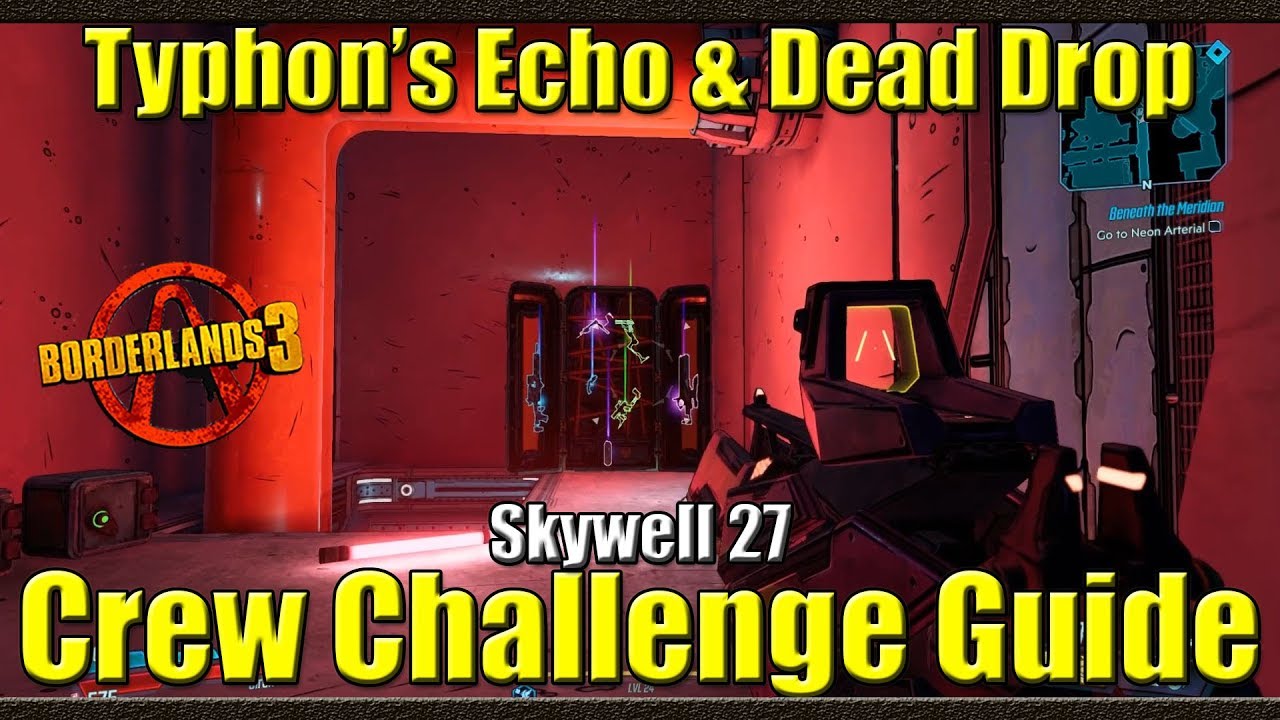 Borderlands 3 | Typhon Logs & Dead Drop | Skywell 27 | Crew Challenge Guide
