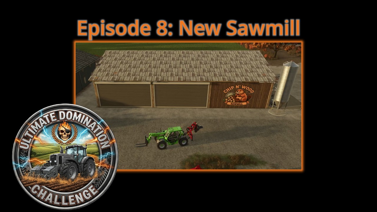 New Sawmill | Ultimate Domination Challenge | Ep.8