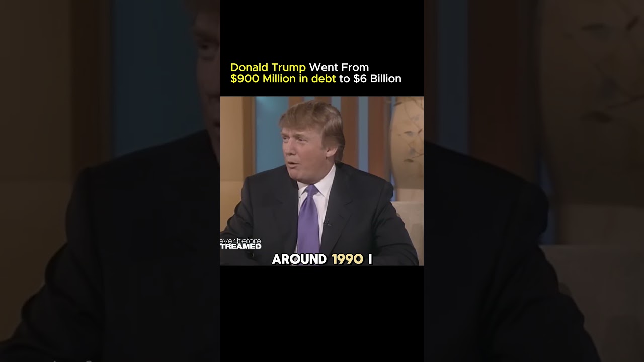 Donald Trump Went From $900 Million in debt to $6 Billion.