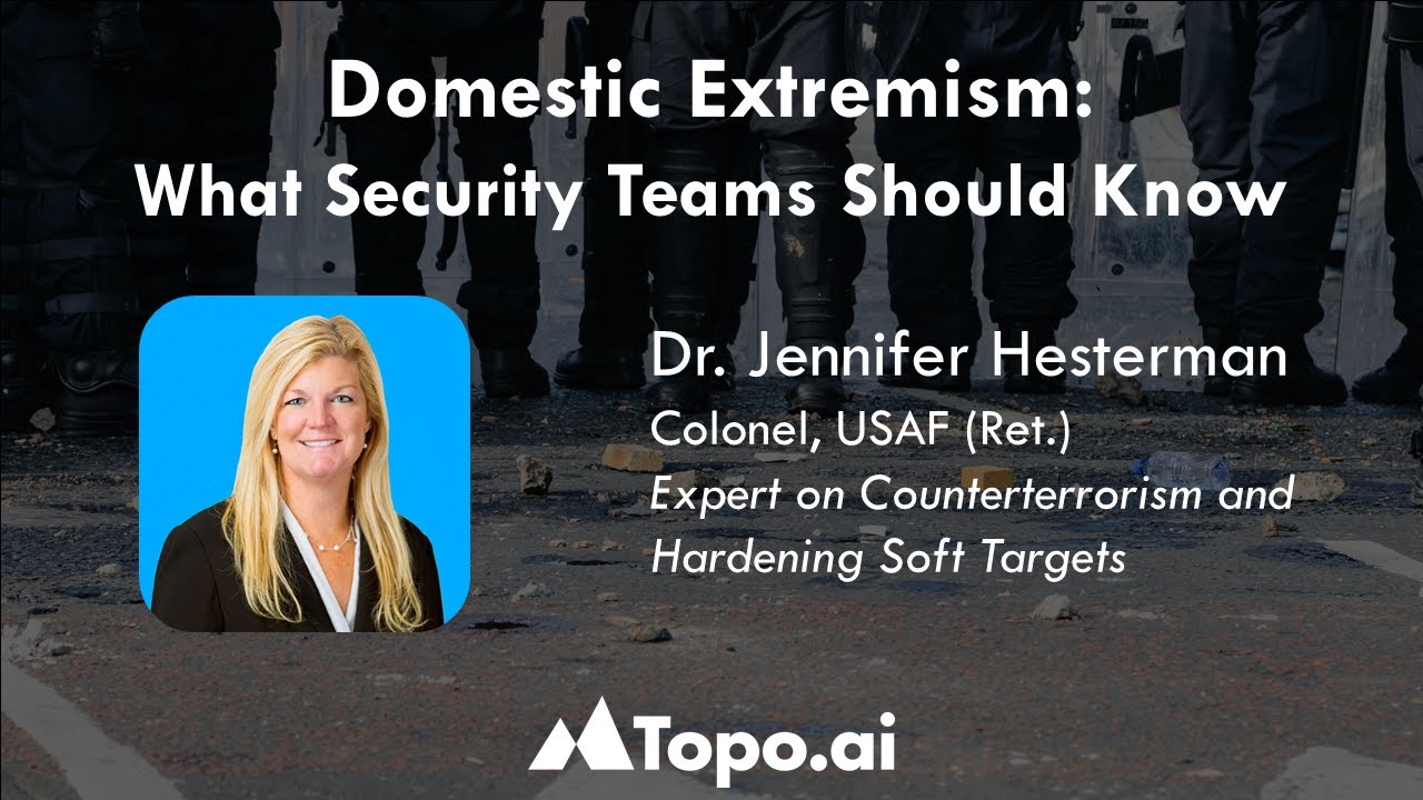 Domestic Extremism: What Security Teams Should Know