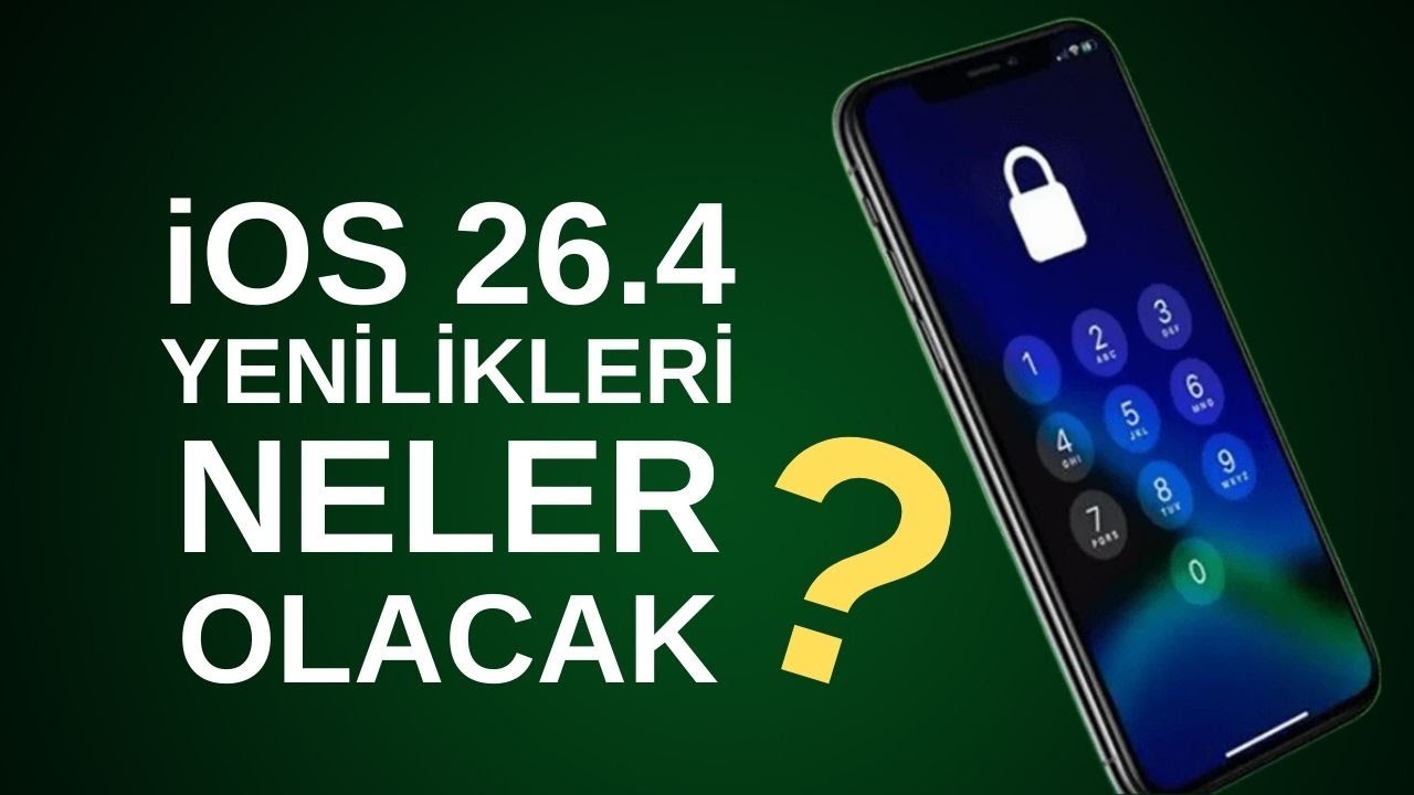 iOS 26.4 Neler Getiriyor? Yeni Özellikleri Konuşalım