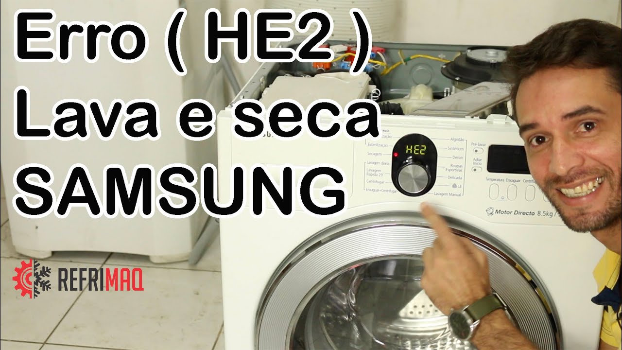 Código de Erro (HE2) lava e seca Samsung