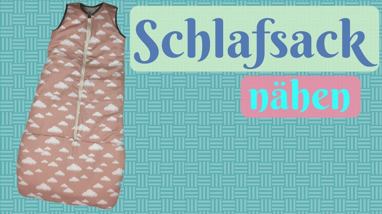 Schlafsack / Strampelsack fürs Baby nähen  - Nähanleitung für Anfänger