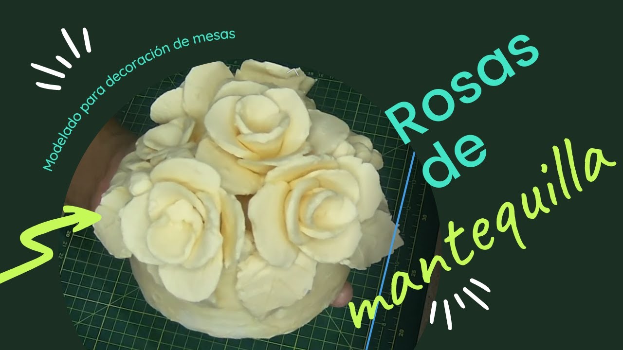 Rosas de mantequilla (modelado)