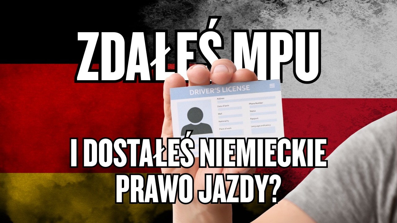 Zdałeś MPU i dostałeś niemieckie prawo jazdy? | 2026 | Malolepsza-Praxis