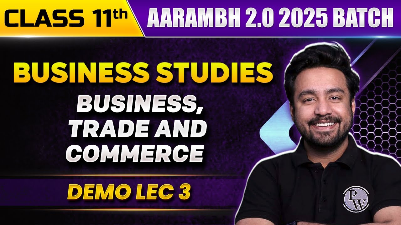 Business, Trade & Commerce | Business Studies | Class 11th Commerce
