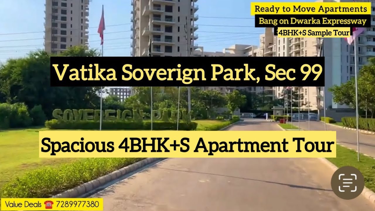 Vatika Sovereign Park – Sector 99, Gurugram Project Overview (4BHK+S Sample Tour) ☎️7289977380