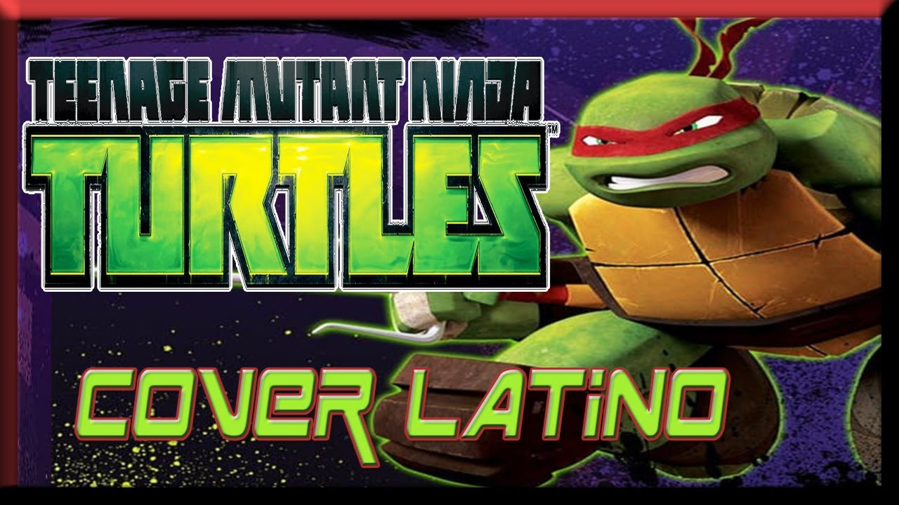 Las Tortugas Ninja | TMNT 2012 | Opening Cover Latino
