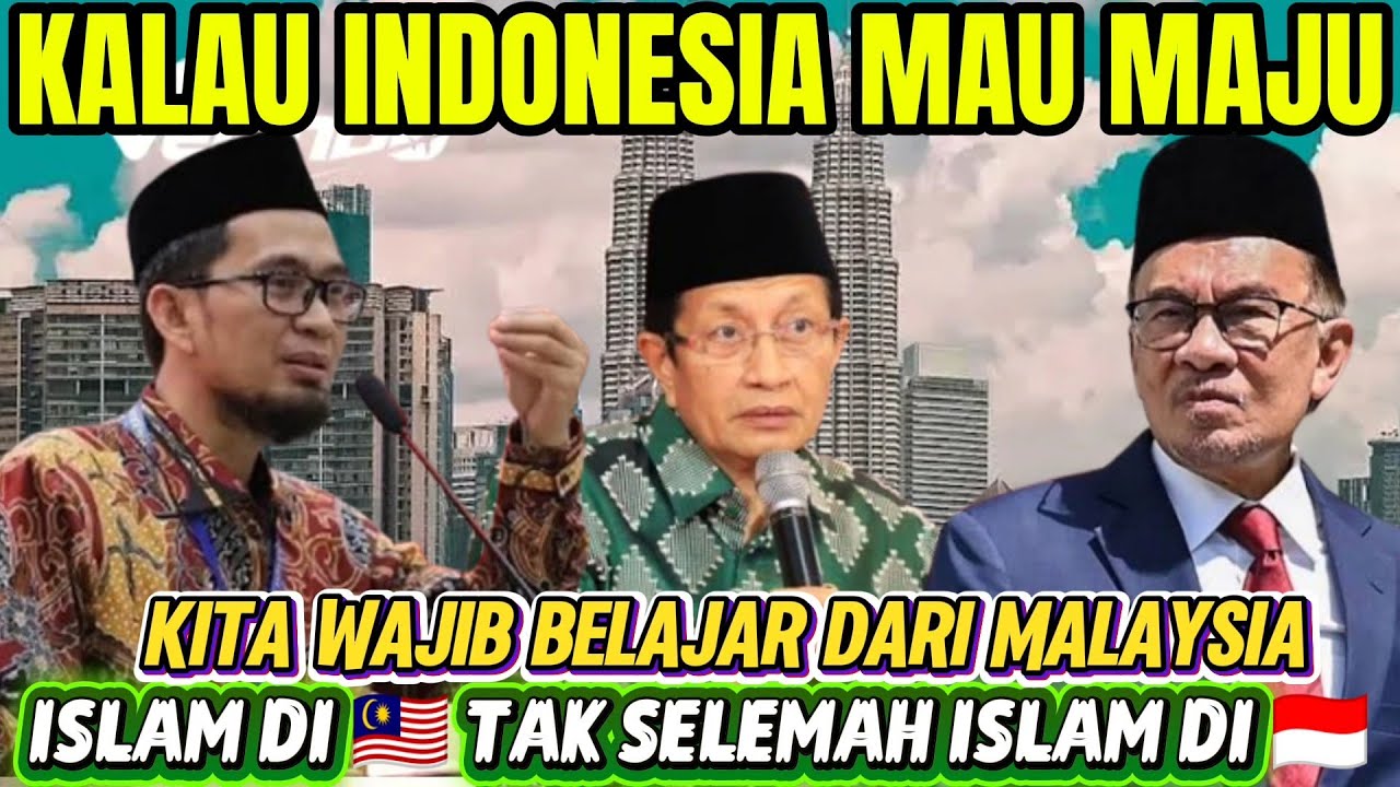 MEMALUKAN❗INDONESIA DI KENAL PENGANUT ISLAM TERBANYAK❗UST INDO AKUI KITA WAJIB BELAJAR DARI MALAYSIA