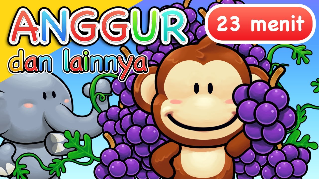 Lagu Anak Anak | Anggur dan lainnya