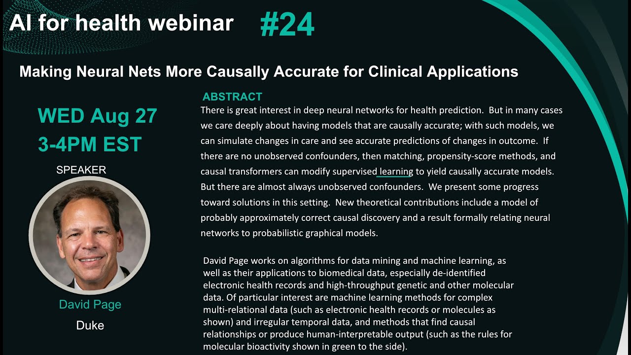 AI for Health #24 Making Neural Nets More Causally Accurate for Clinical Applications, David Page