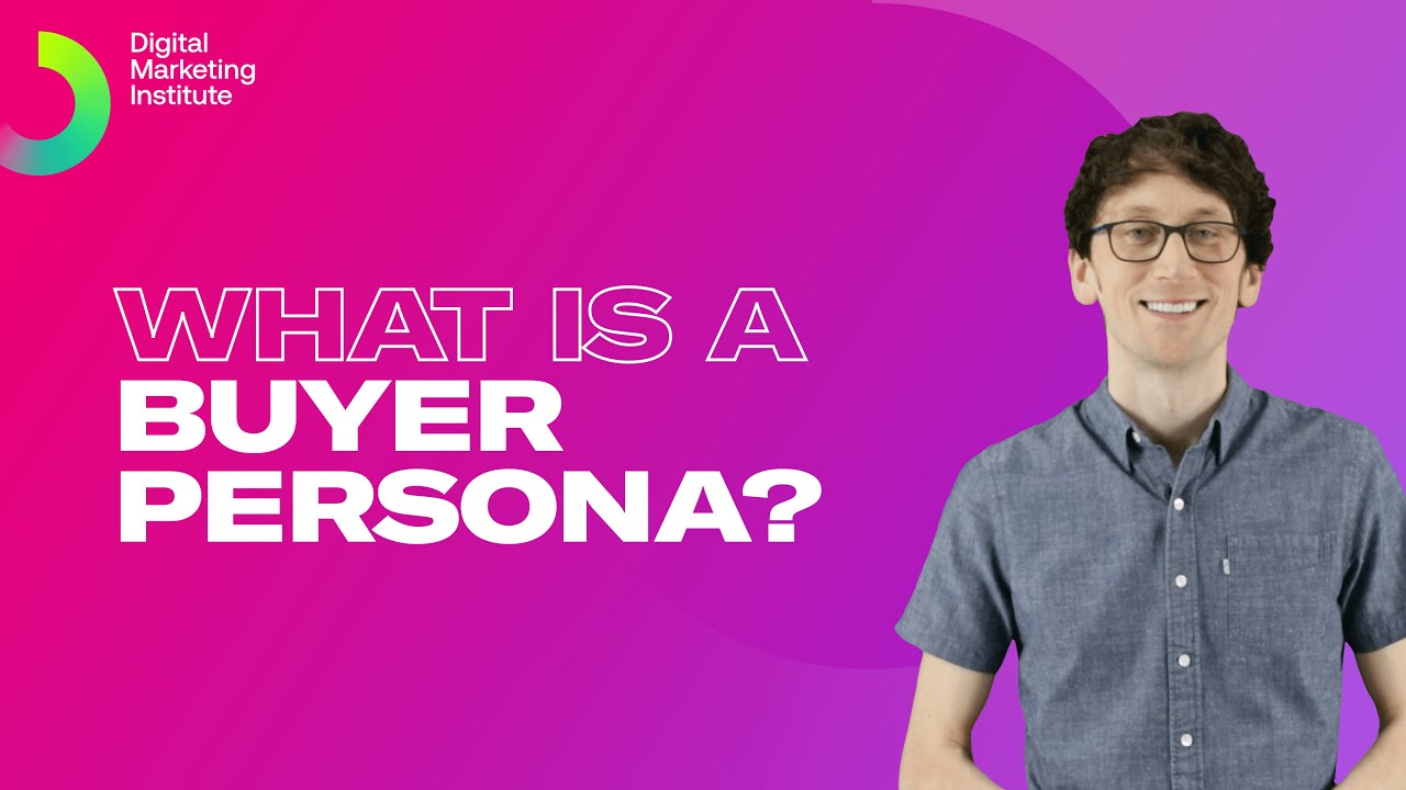 What is a Buyer Persona? | Digital Marketing Institute