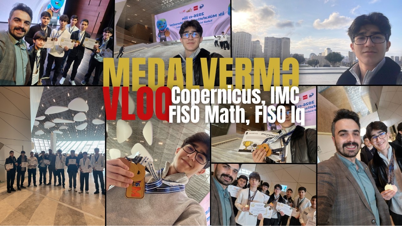 Medalvermə Vloq // Copernicus, İnternational Math Challange, FİSO Math, Fiso Iq // 3 Gold 1 Bronze