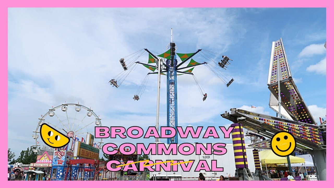 Broadway Commons Carnival  🎡🎢🎈🎉