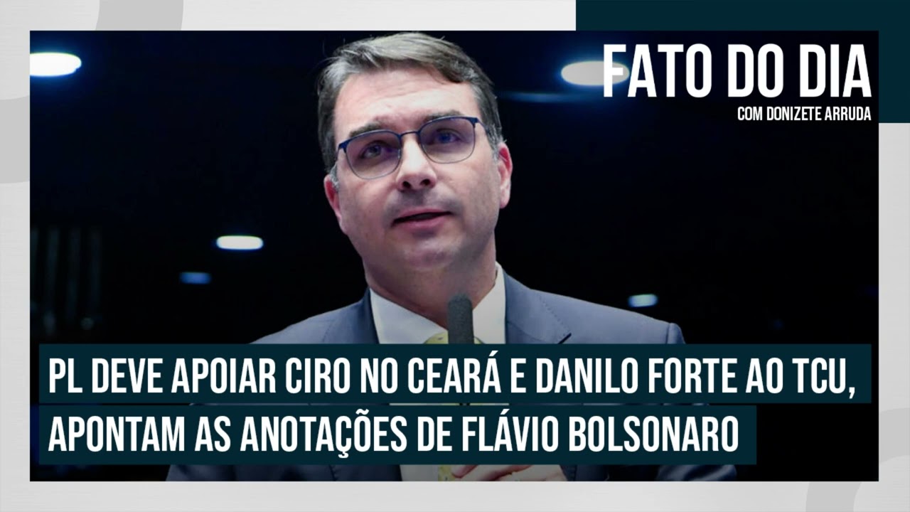 PL deve apoiar Ciro no Ceará e Danilo Forte ao TCU, apontam as anotações de Flávio Bolsonaro
