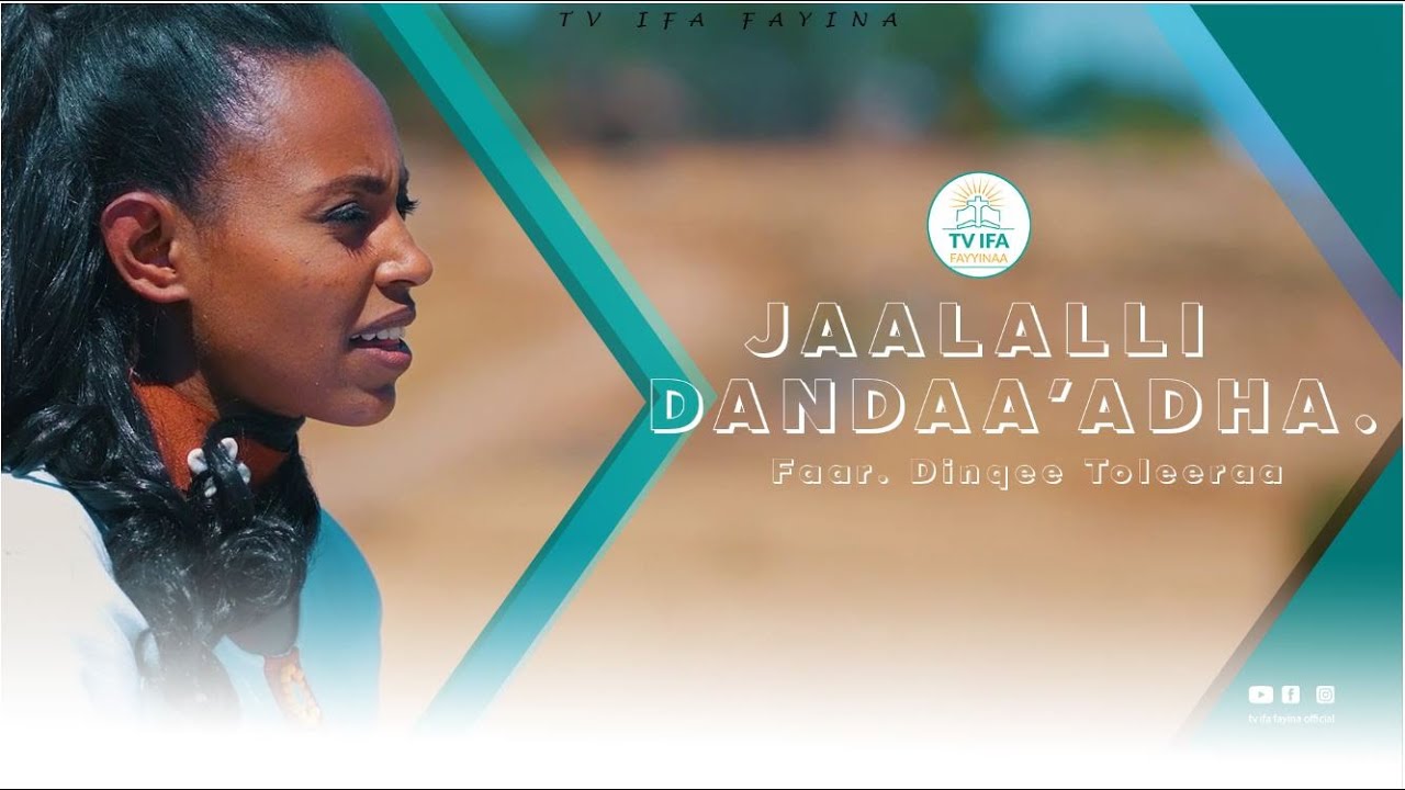 JAALALLI DANDA'AADHA. | FAAR DINQEE TOLEERAA 2021