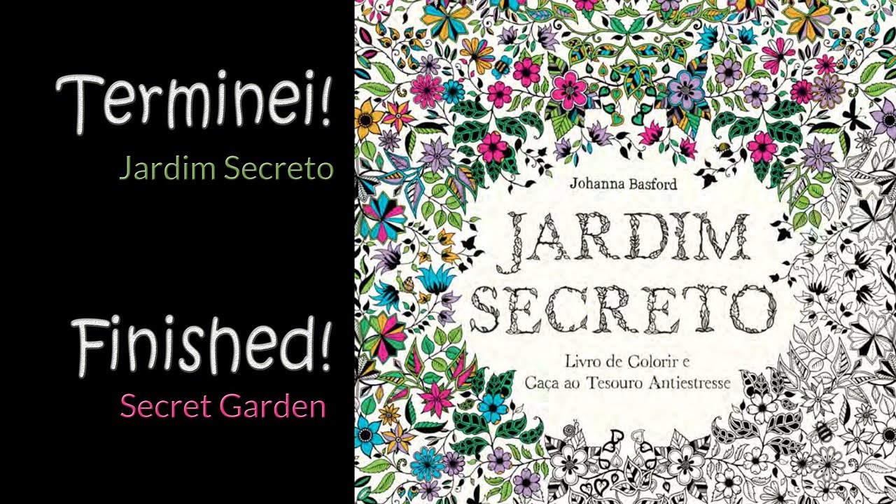 Terminei meu Jardim Secreto / I finished my Secret Garden (Johanna Basford)