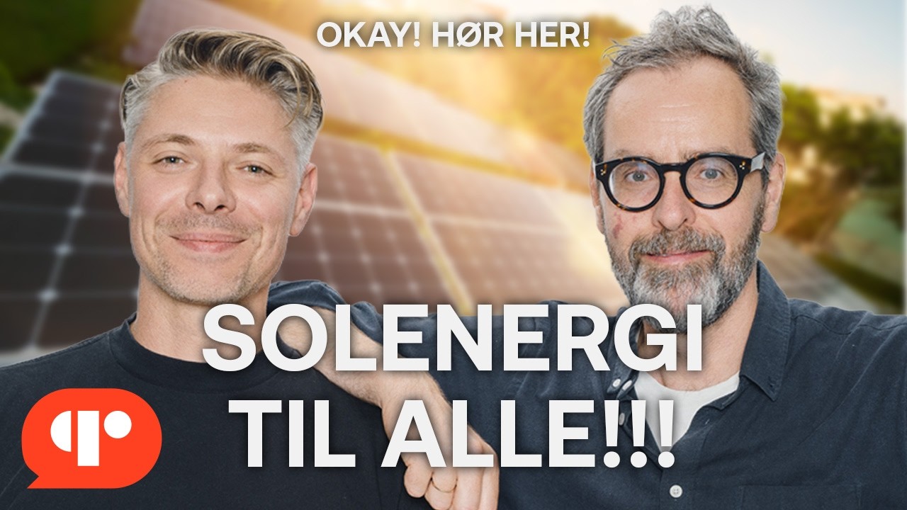 ODE TIL SOLENERGI! ⎸ OKAY! HØR HER! #75