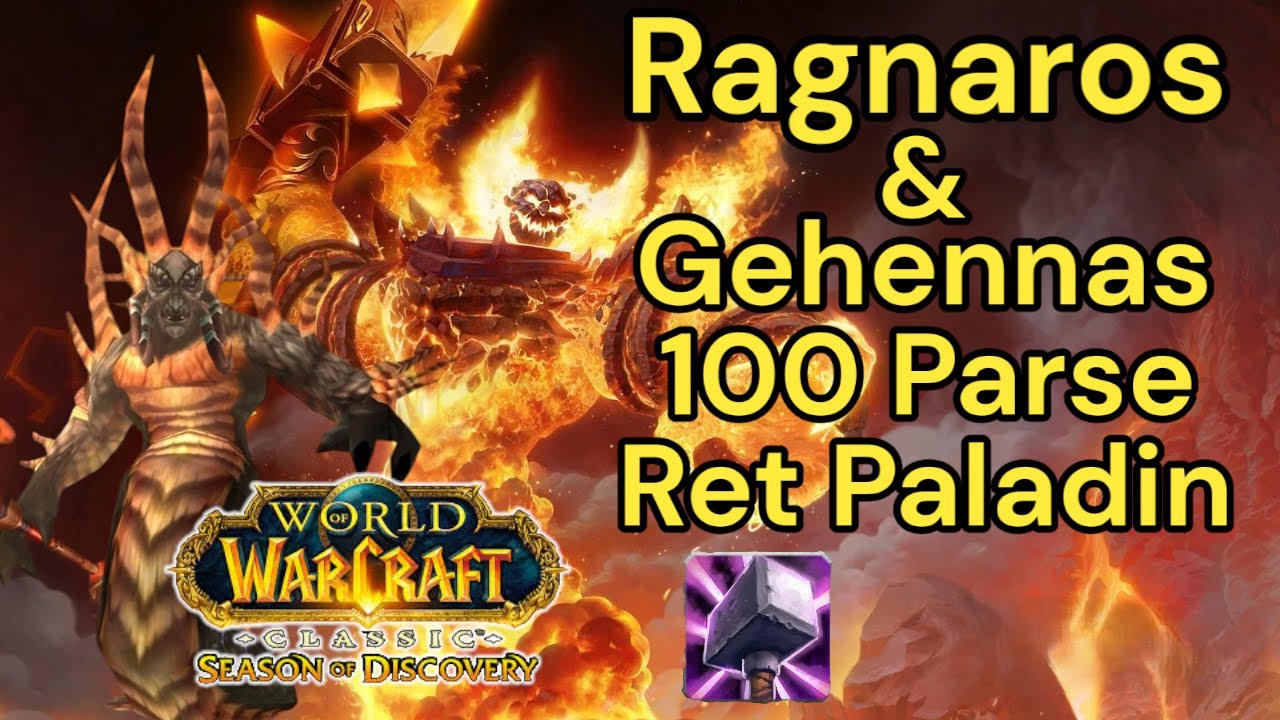 Ragnaros & Gehennas 100 Parses Ret Paladin in season of discovery SOD Phase 4