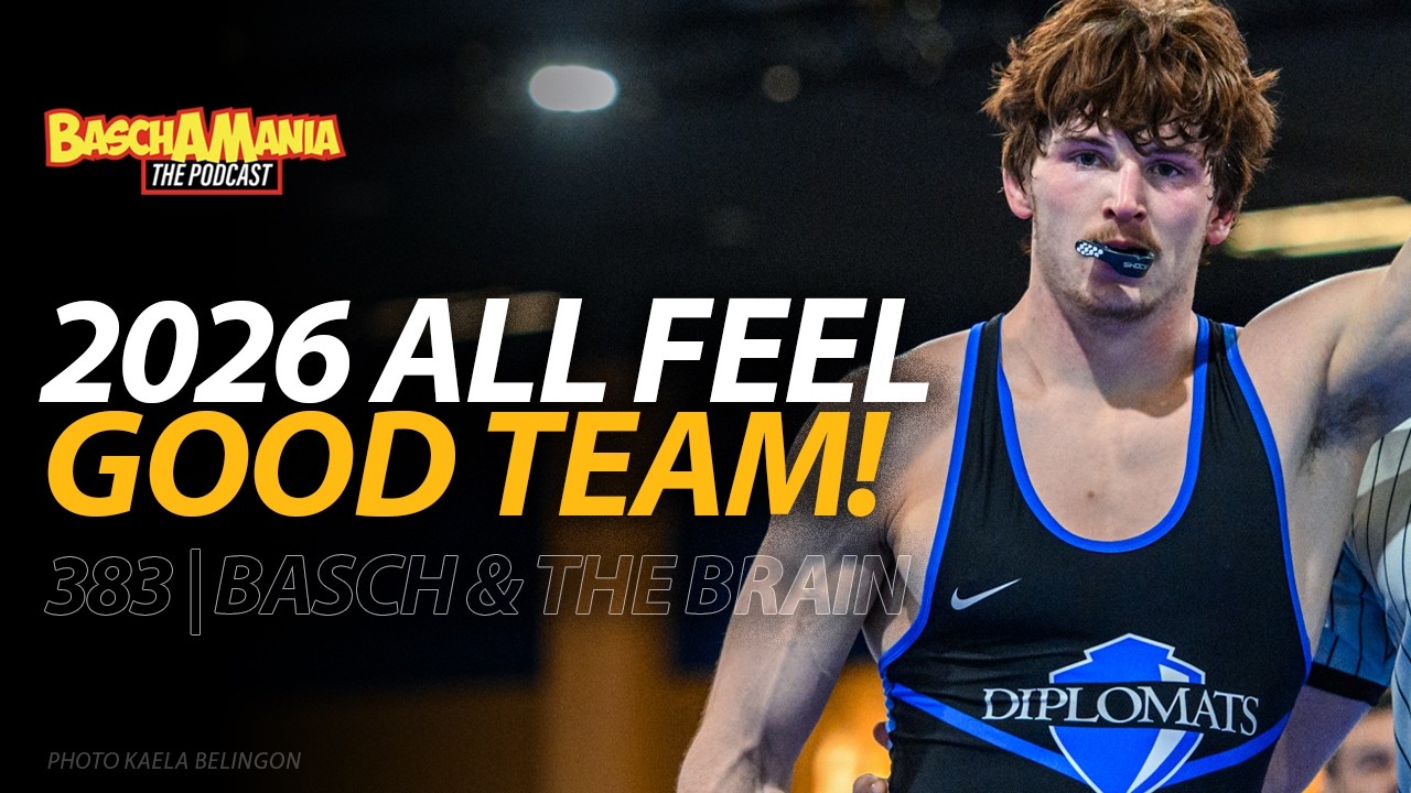 Our 2026 NCAA D1 All Feel Good Team! + WrestleStat's Bold Predictions! | BASCHAMANIA 383