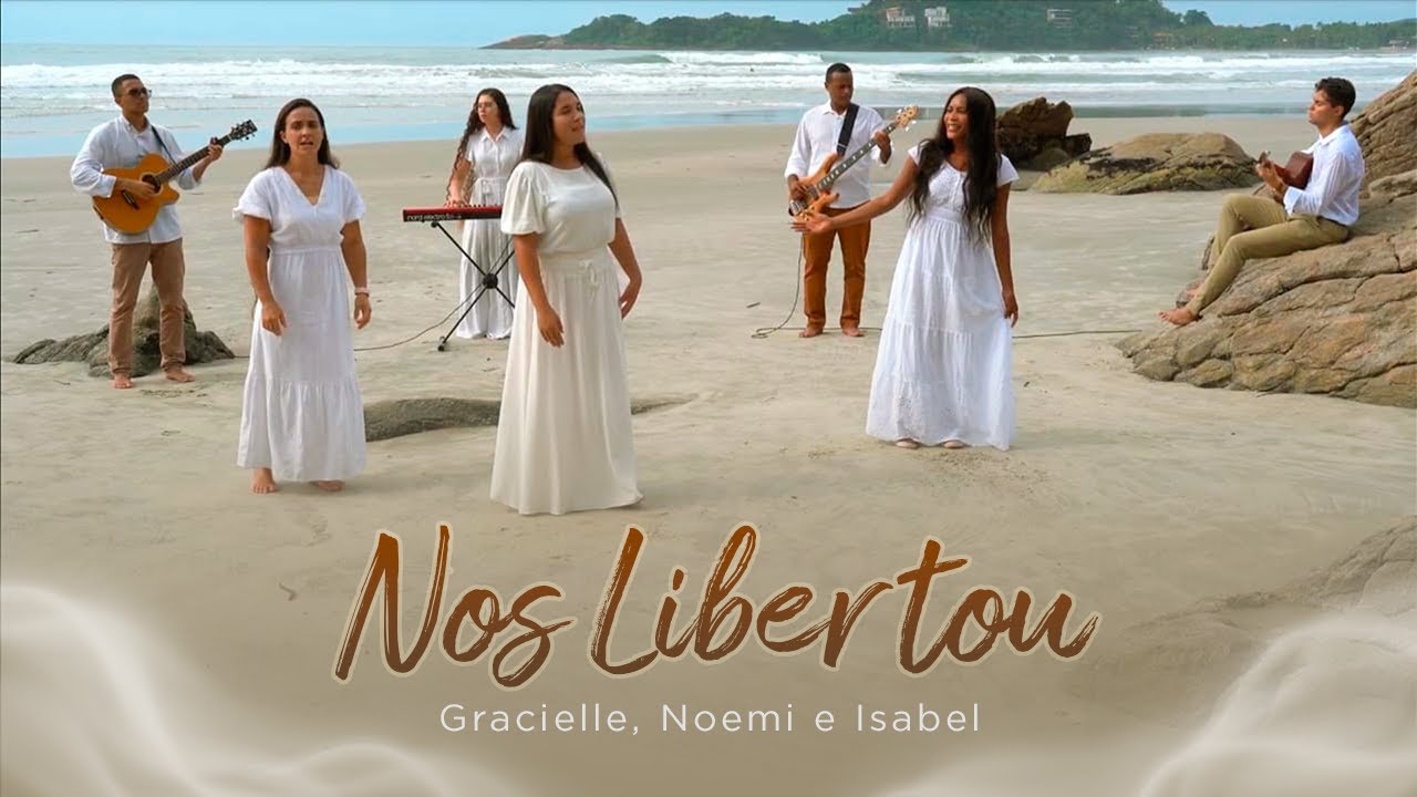 Nos Libertou - Gracielle, Noemi e Isabel | Tabernáculo da Fé em Santo Amaro - SP