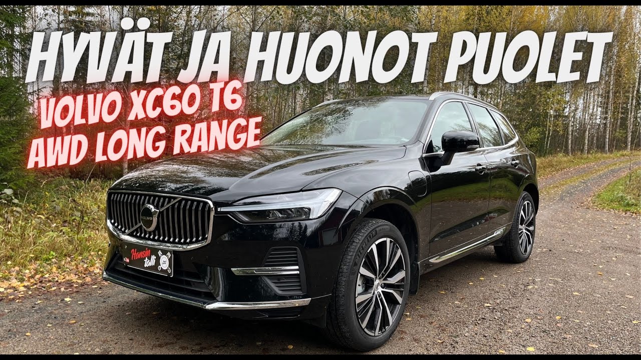 Volvo XC60:n hyvät ja huonot puolet | Volvo XC60 T6 AWD Long Range |