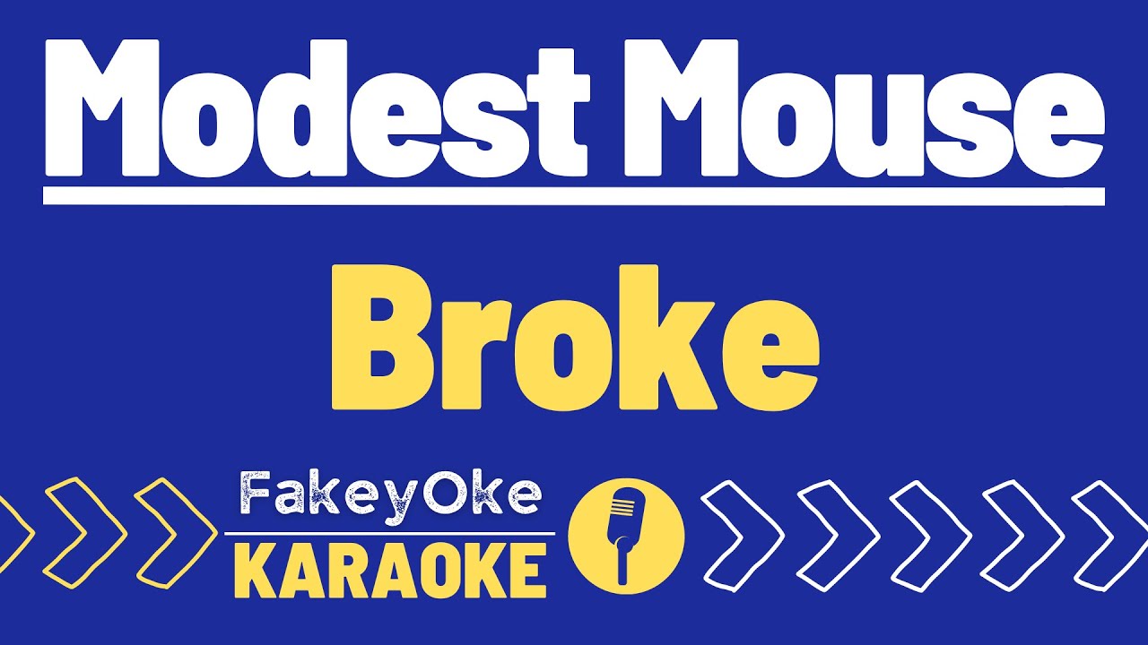 Modest Mouse - Broke [Karaoke]