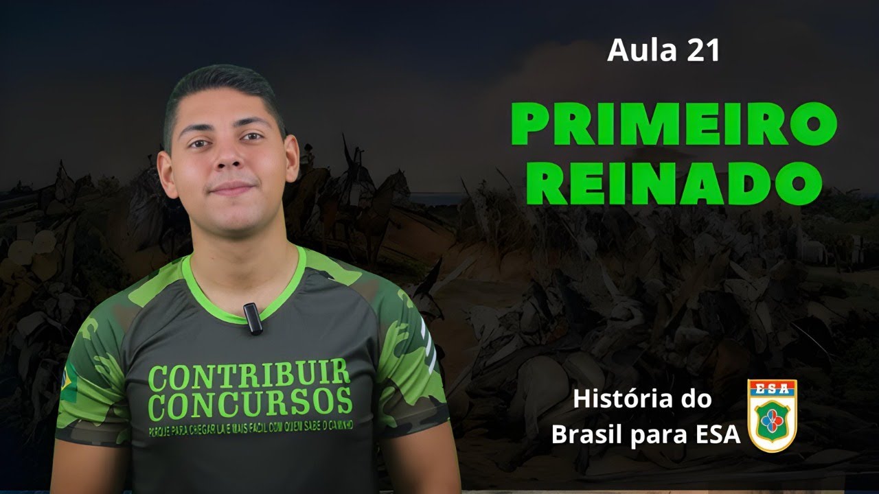 Aula 21 de História para ESA - Primeiro Reinado