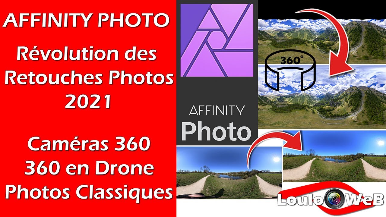 AFFINITY PHOTO - Révolution 2021 pour les Retouches Photos de vos Cameras 360 en sol et en Drone