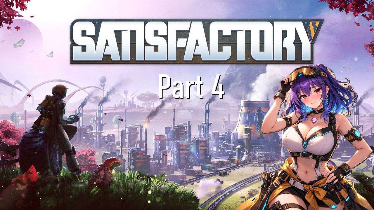 Twitch Livestream - Satisfactory Chilling (Part 4)