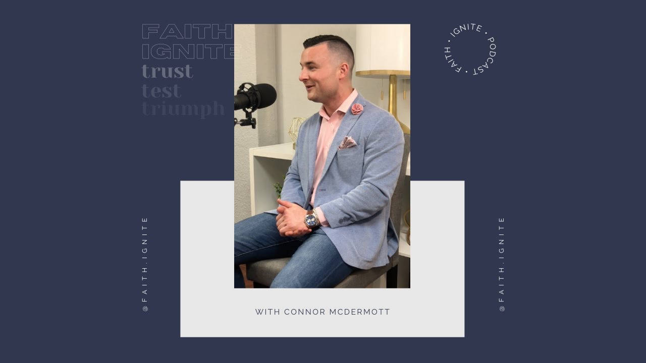 From Chains To Change - Connor McDermott | Faith Ignite