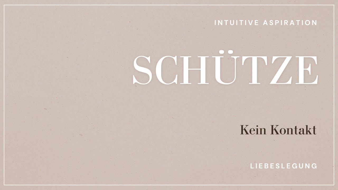 Schütze - kein Kontakt - Liebeslegung - zeitlos