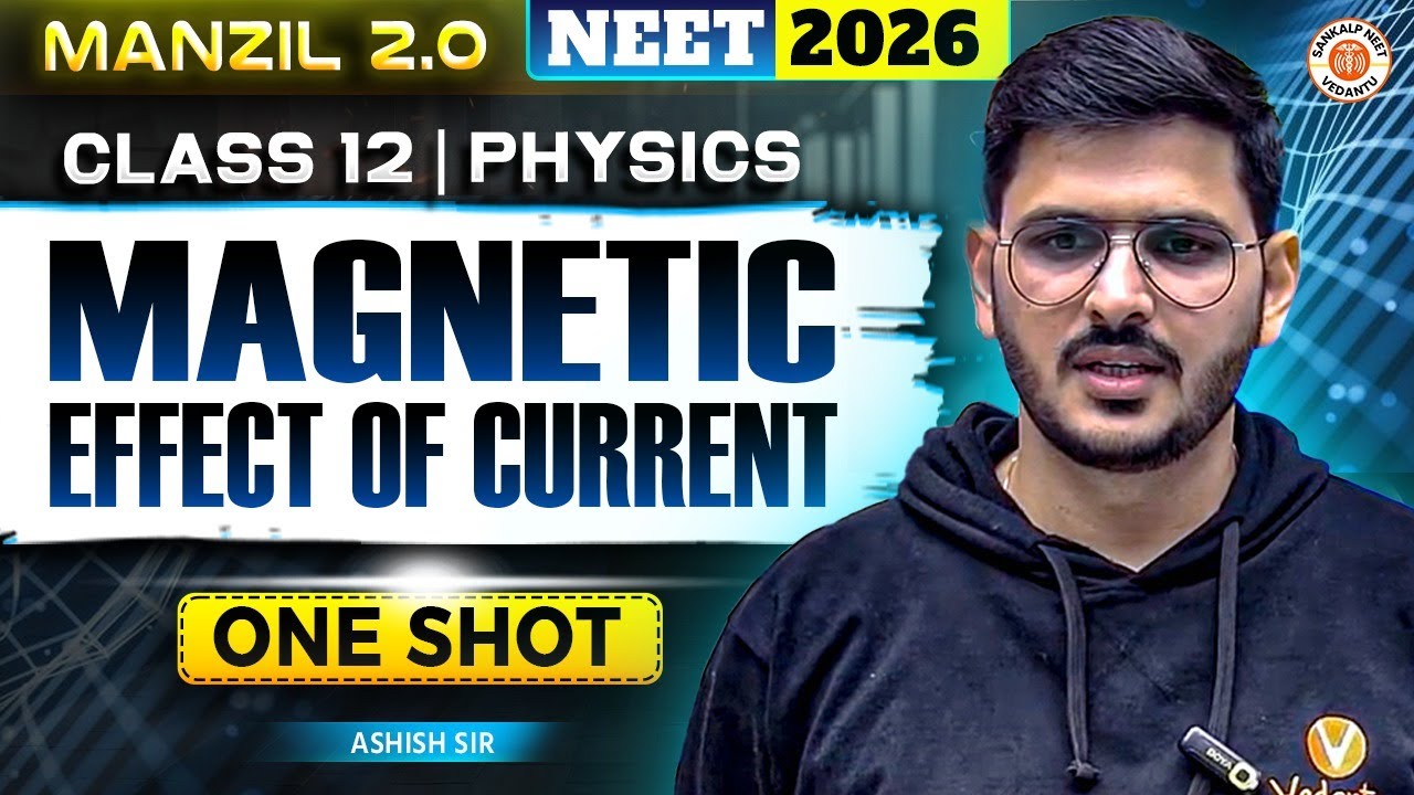 Magnetic Effect of Current One Shot 🔥 | NEET 2026 | Physics | ACP Sir