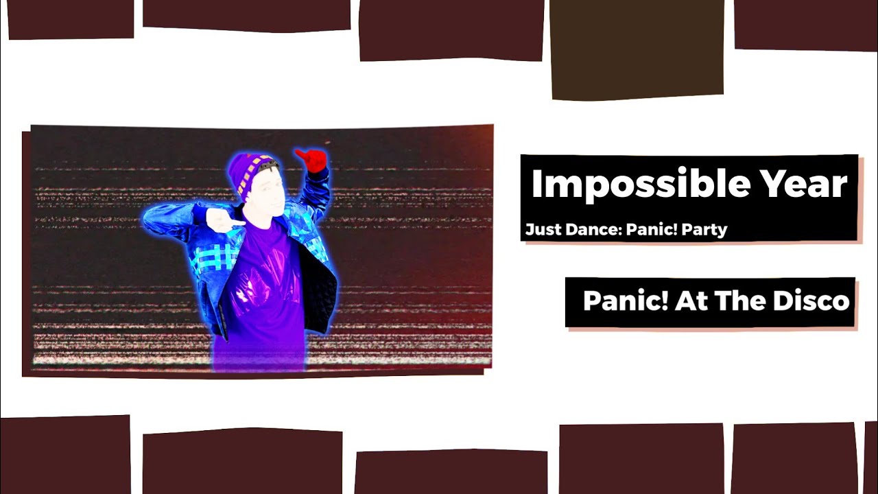Just Dance: Panic! Party - Impossible Year - Panic! At The Disco