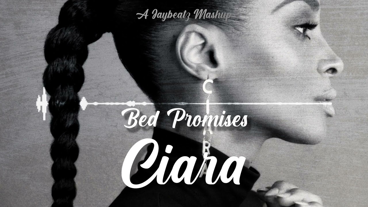 Ciara X Chris Brown - Bed Promises (A JAYBeatz Mashup) #HVLM