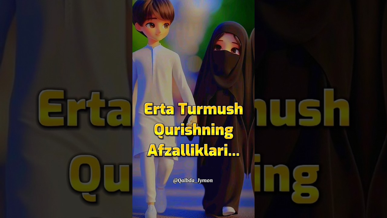 Erta Turmush Qurishni Afzalliklari #hidoyat #turmush #ibratli #shorts