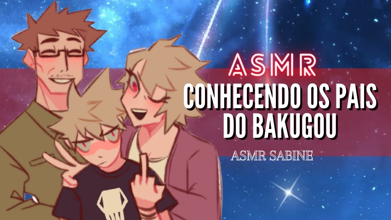 ASMR Conhecendo os pais do Bakugou Katsuki| ASMR Bakugou Katsuki