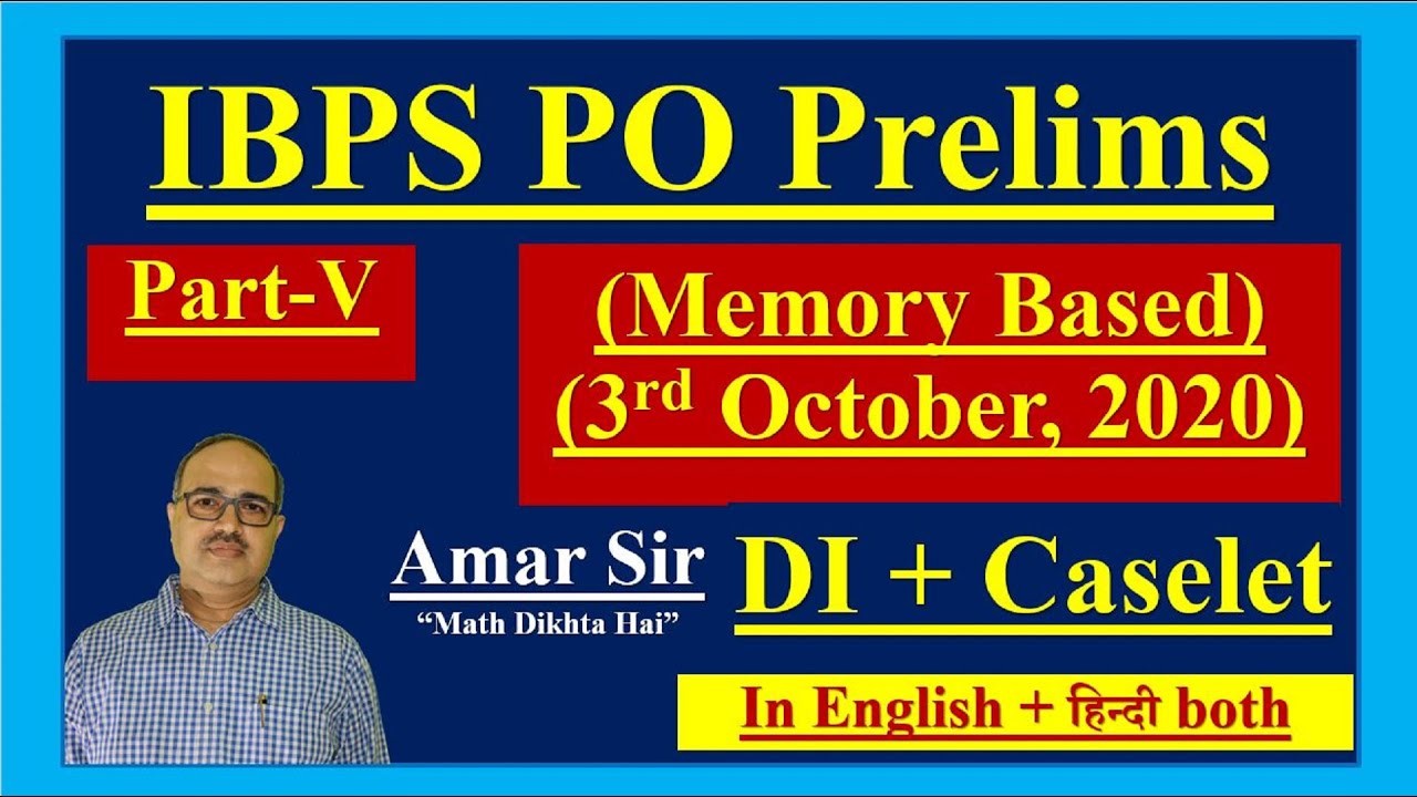 Caselet and Data Interpretation: IBPS PO Pre 03/10/2020 (Memory Based) Part IV by Amar Sir