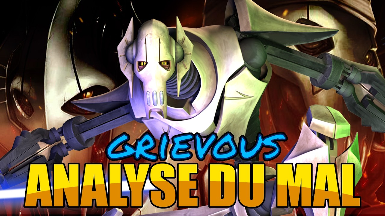 Le général Grievous de Star Wars (Analyse du mal)