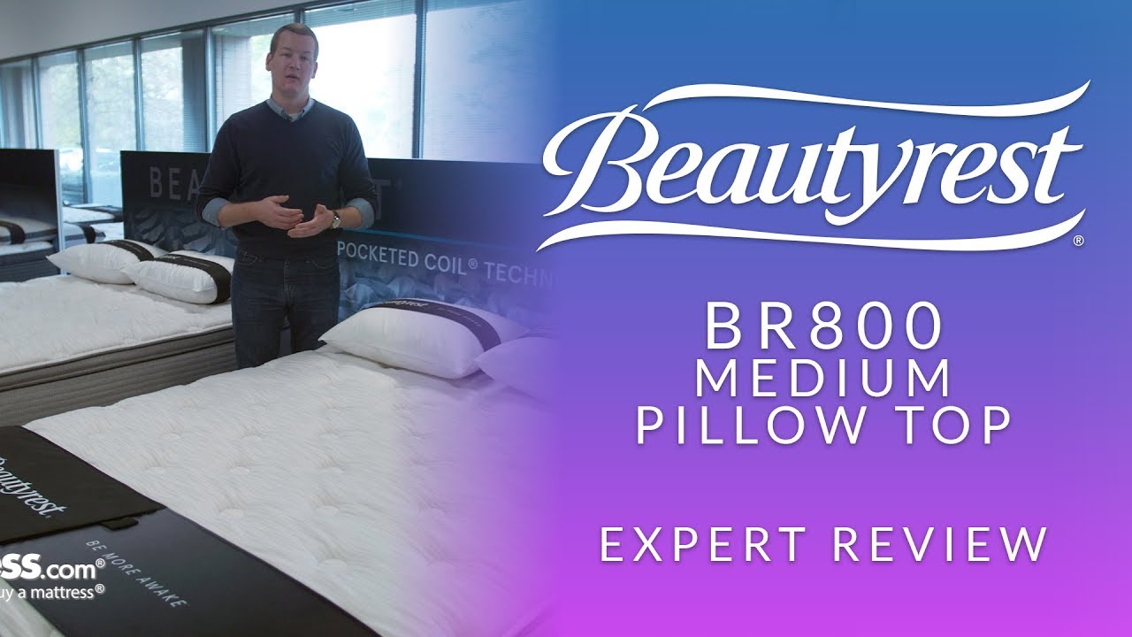 Beautyrest BR800 Medium Pillow Top Mattress Expert Review