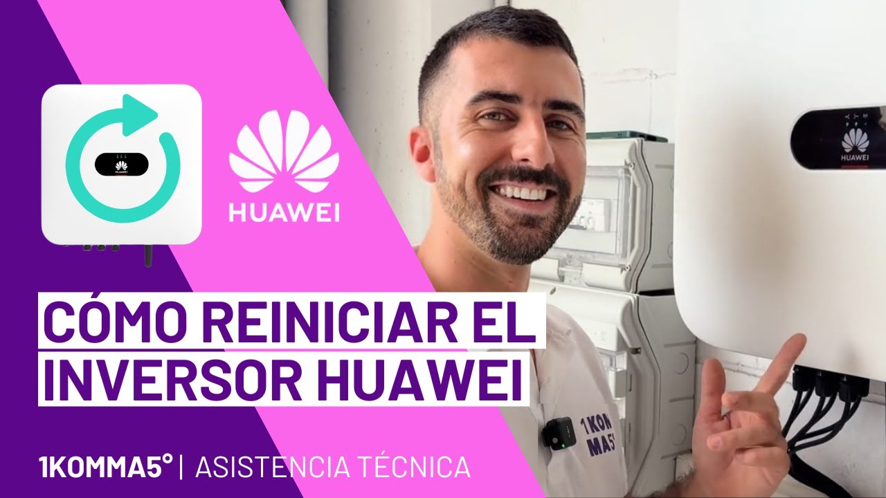 Cómo Reiniciar Inversor Huawei: Guía fácil y rápida 2026