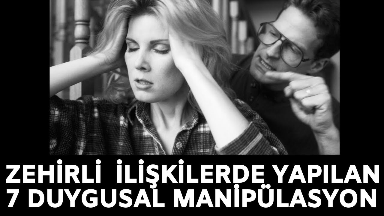 NARSİSTLERİN YAPTIĞI 7 DUYGUSAL MANİPÜLASYON