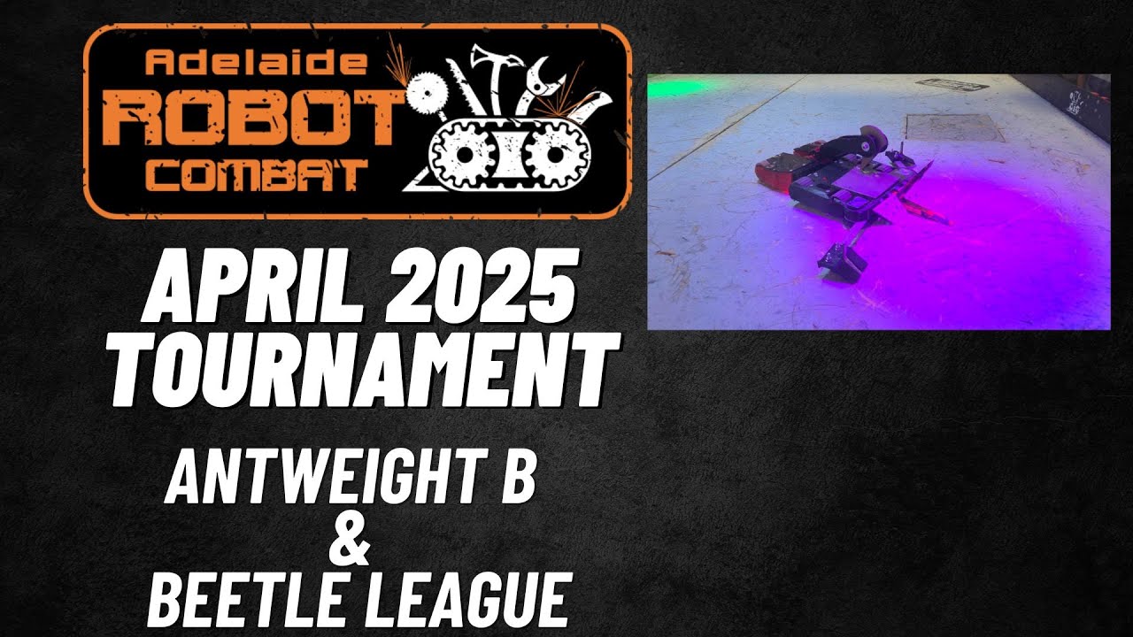 Antweight B & Beetle Weight - April 2025