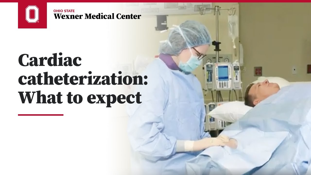 Cardiac catheterization: What to expect | Ohio State Medical Center