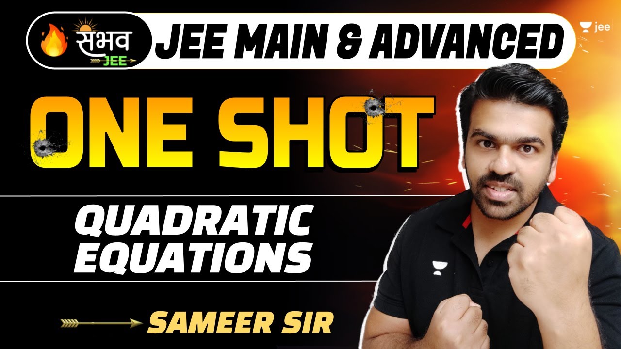 Quadratic Equations | One Shot - Sambhav | JEE Main & Advanced | #jee2024 #sameerchincholikar