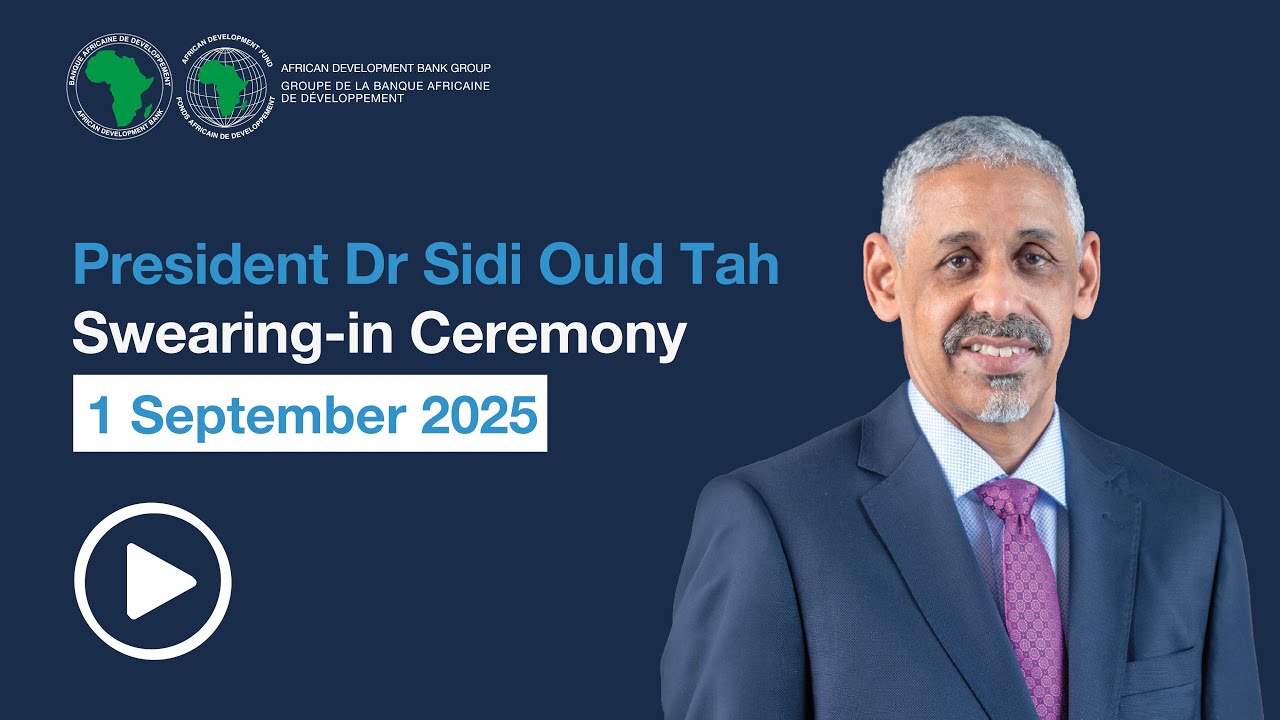 Swearing-in Ceremony of Dr. Sidi Ould Tah as 9th President of the AfDB Group, French Channel